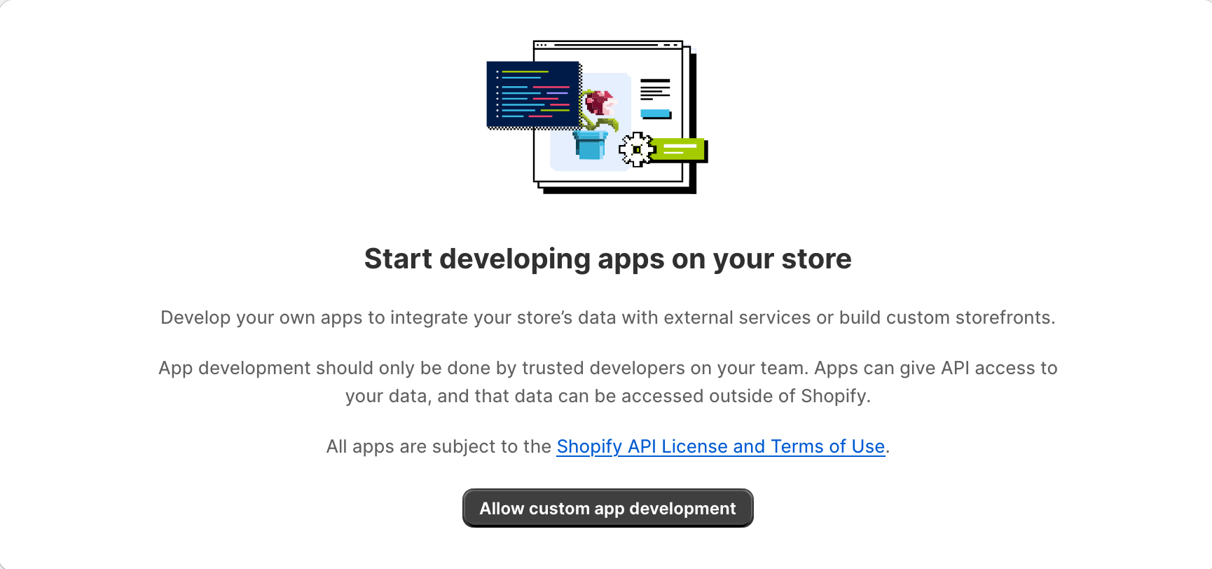 Image showing the text the user gets prompted by shopify, with a button reading "allow custom app development".